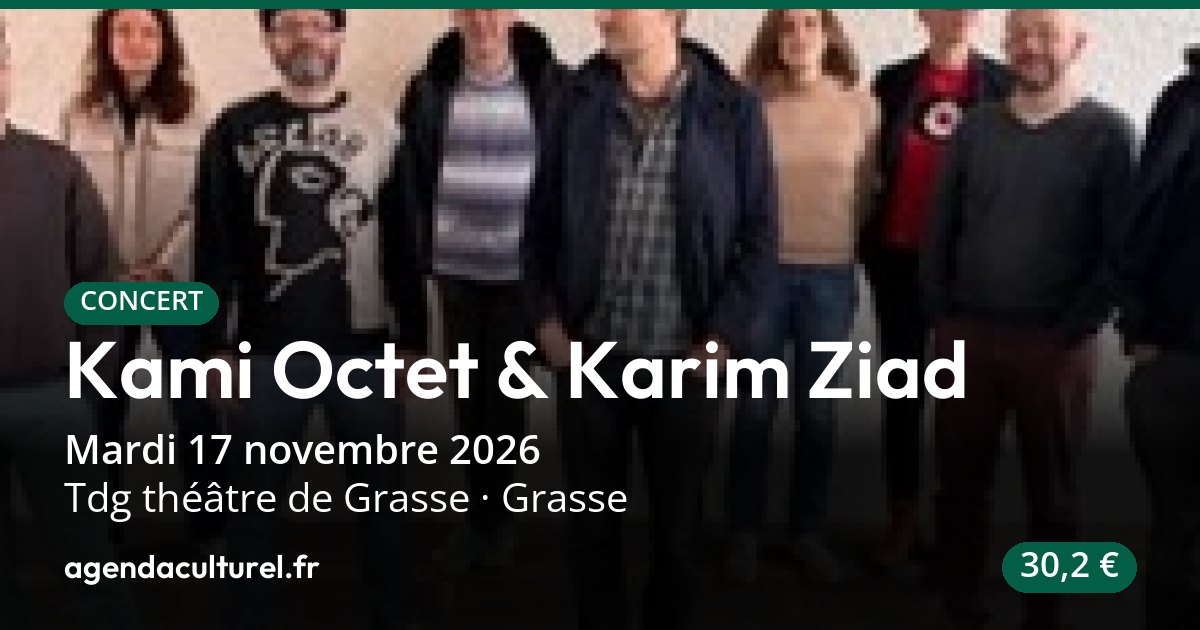 Concert de jazz Kami Octet & Karim Ziad à Grasse, 17 nov. 2026