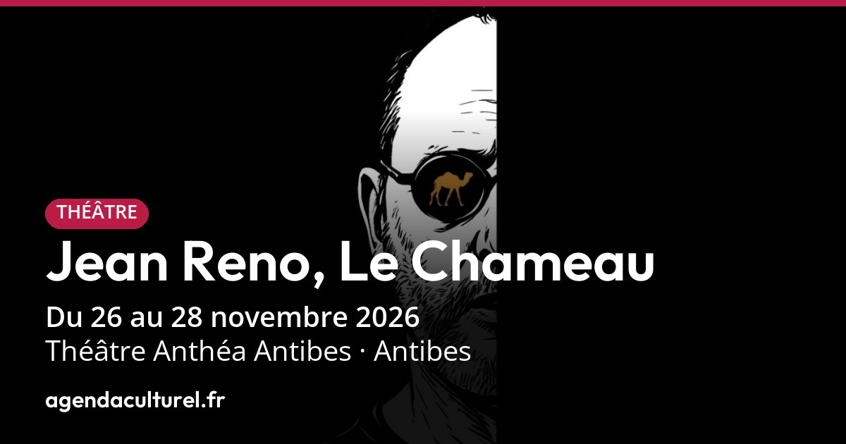 Jean Reno, Le Chameau à Antibes du 26 au 28 novembre 2026