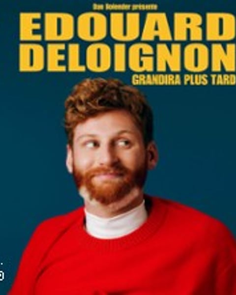 Édouard Deloignon Grandira Plus Tard