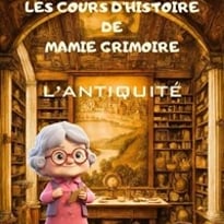Les cours d'histoire de Mamie Grimoire : L'antiquité