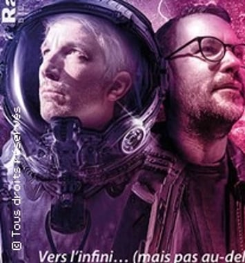 Guillaume Meurice & Éric Lagadec, Vers l'Infini...