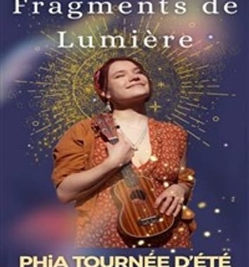 PHiA : Fragments de Lumière, en Tournée