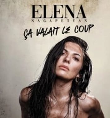 Elena Nagapetyan, Ça valait le coup