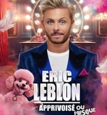 Eric Leblon, Apprivoisé mais Presque