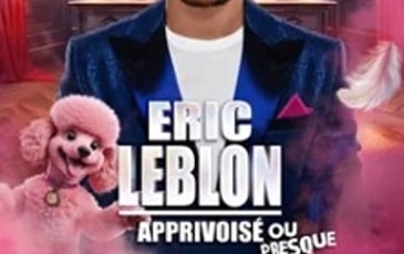 Eric Leblon, Apprivoisé mais Presque