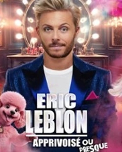 Eric Leblon, Apprivoisé mais Presque
