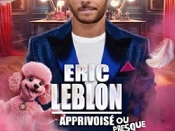 Eric Leblon, Apprivoisé mais Presque