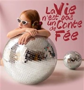 La vie n'est pas un conte de fée
