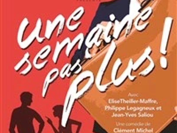 Une semaine pas plus !