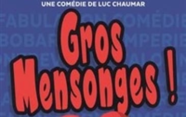 Gros Mensonges !