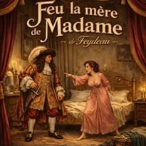 Feu la mère de madame