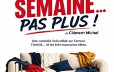Une semaine... Pas plus !