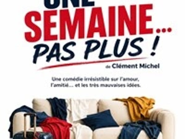 Une semaine... Pas plus !