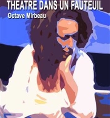 Lecture dans un fauteuil : Octave Mirbeau