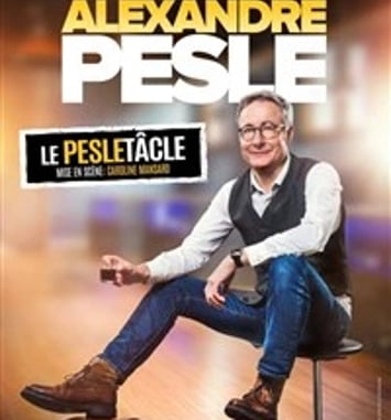 Alexandre Pesle dans Le PesTâcle