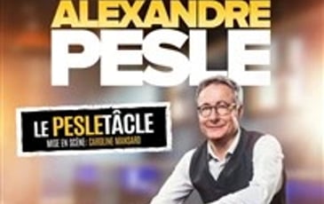 Alexandre Pesle dans Le PesTâcle