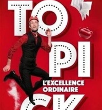 Topick dans L'excellence ordinaire