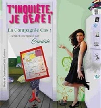 T'inquiète, je gère !