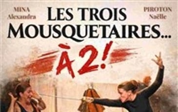 Les Trois Mousquetaires... à 2 !