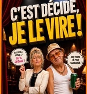C'est décidé, je le vire !