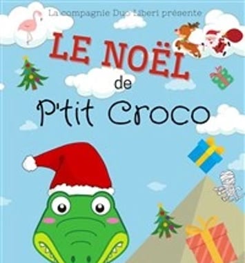 Le Noël de P'tit Croco