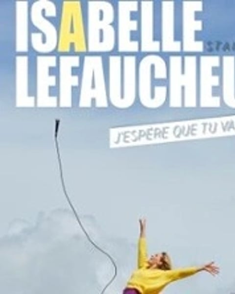 Isabelle Lefaucheur, J'espère que tu vas bien