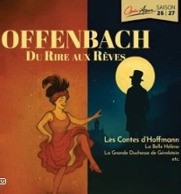 Offenbach, du rire aux rêves