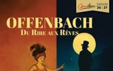 Offenbach, du rire aux rêves
