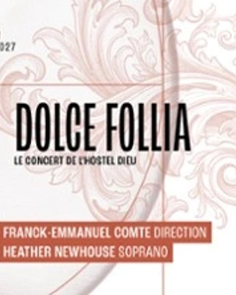 Dolce Follia, Le Concert de l'Hostel Dieu
