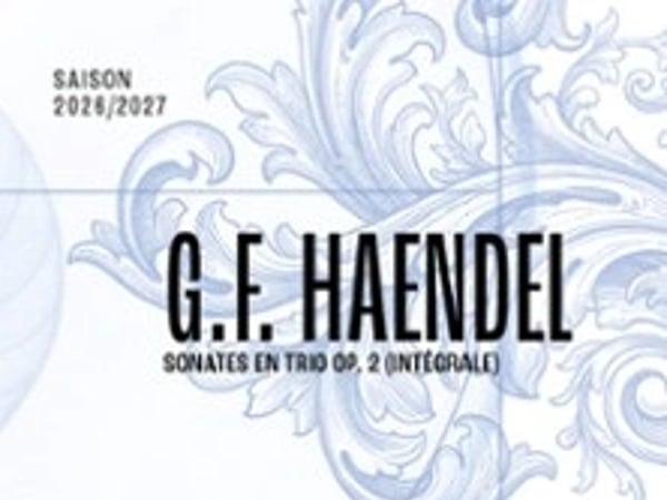 G.F. Haendel, Sonates en trio op. 2 (intégrale)