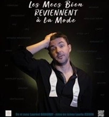 Laurent Bariohay dans Les mecs bien reviennent à la mode