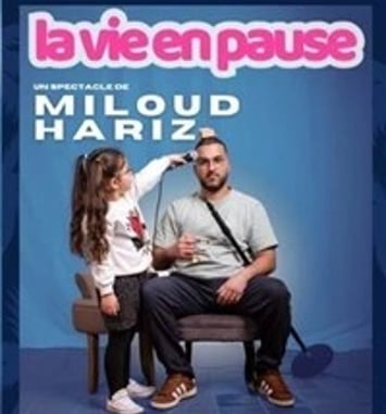 Miloud Hariz dans La Vie en Pause