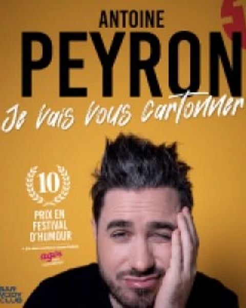 Antoine Peyron - Je vais vous cartonner !