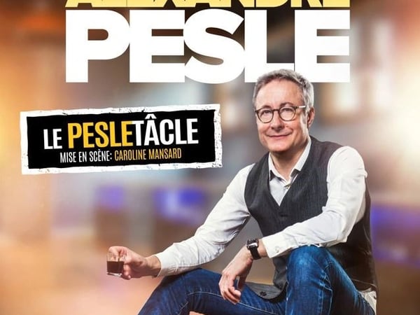Alexandre Pesle dans Le PesTâcle