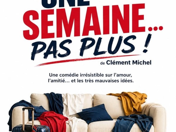 Une semaine... Pas plus !