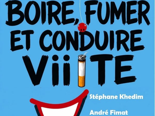 Boire, fumer et conduire vite