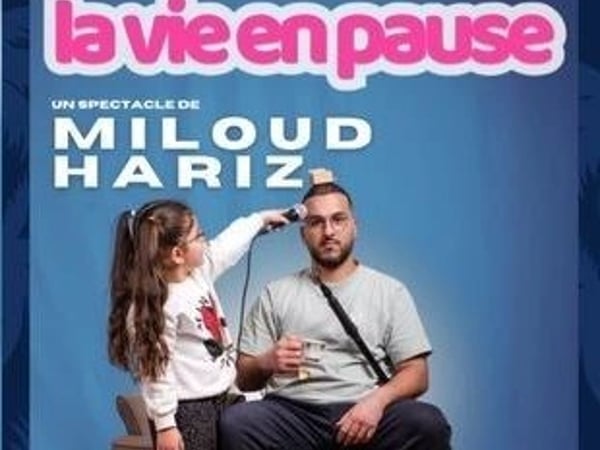 Miloud Hariz dans La Vie en Pause