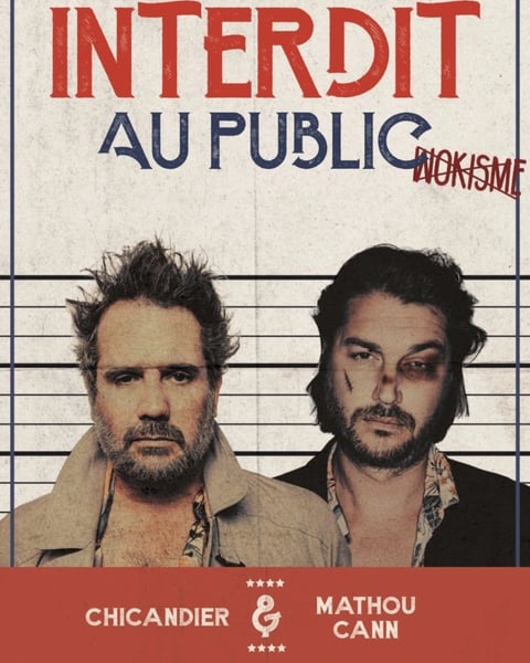 Chicandier et Mathou Cann dans Interdit au public