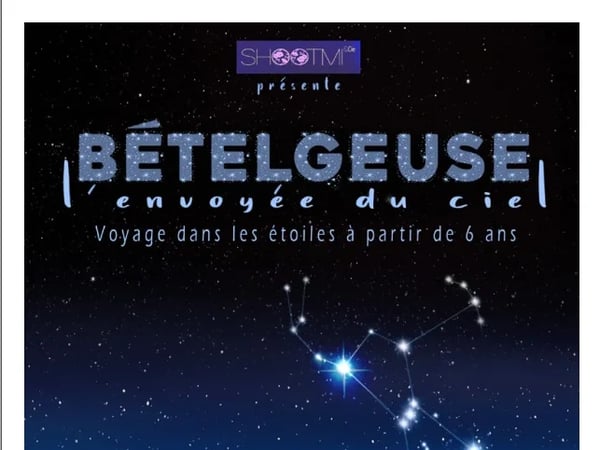Bételgeuse, l'envoyée du ciel