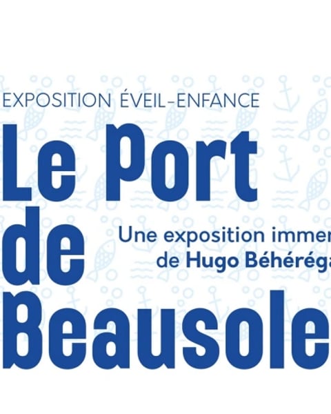Exposition éveil-enfance : le port de Beausoleil