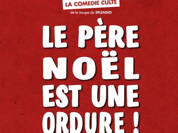 Le Père Noël est une ordure