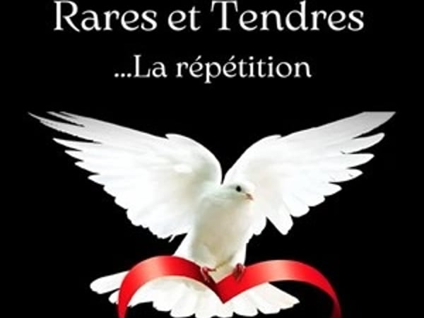Rare & tendre... La répétition