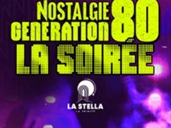 Nostalgie Génération 80 - La Soirée