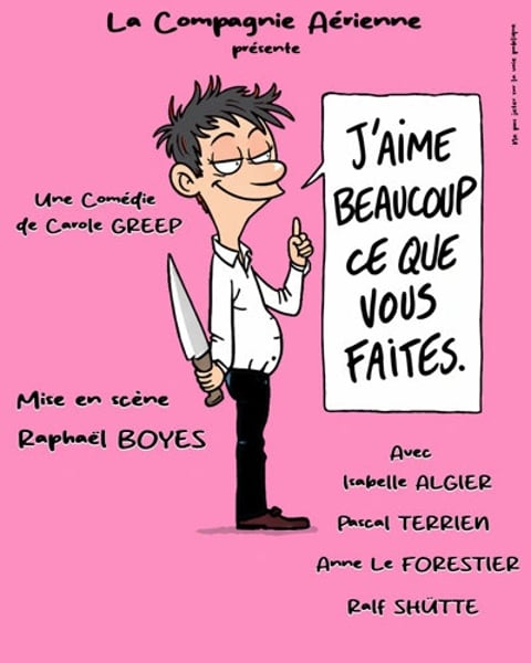 J'aime beaucoup ce que vous faites