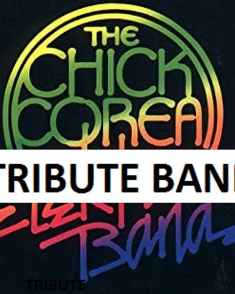 ChiC to ChicK, The Chick Corea Tribute Band