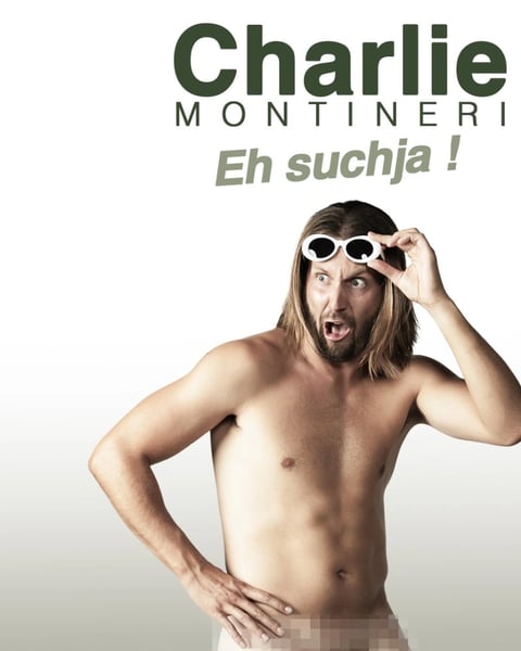 Charlie Montineri - "Eh Suchja !"